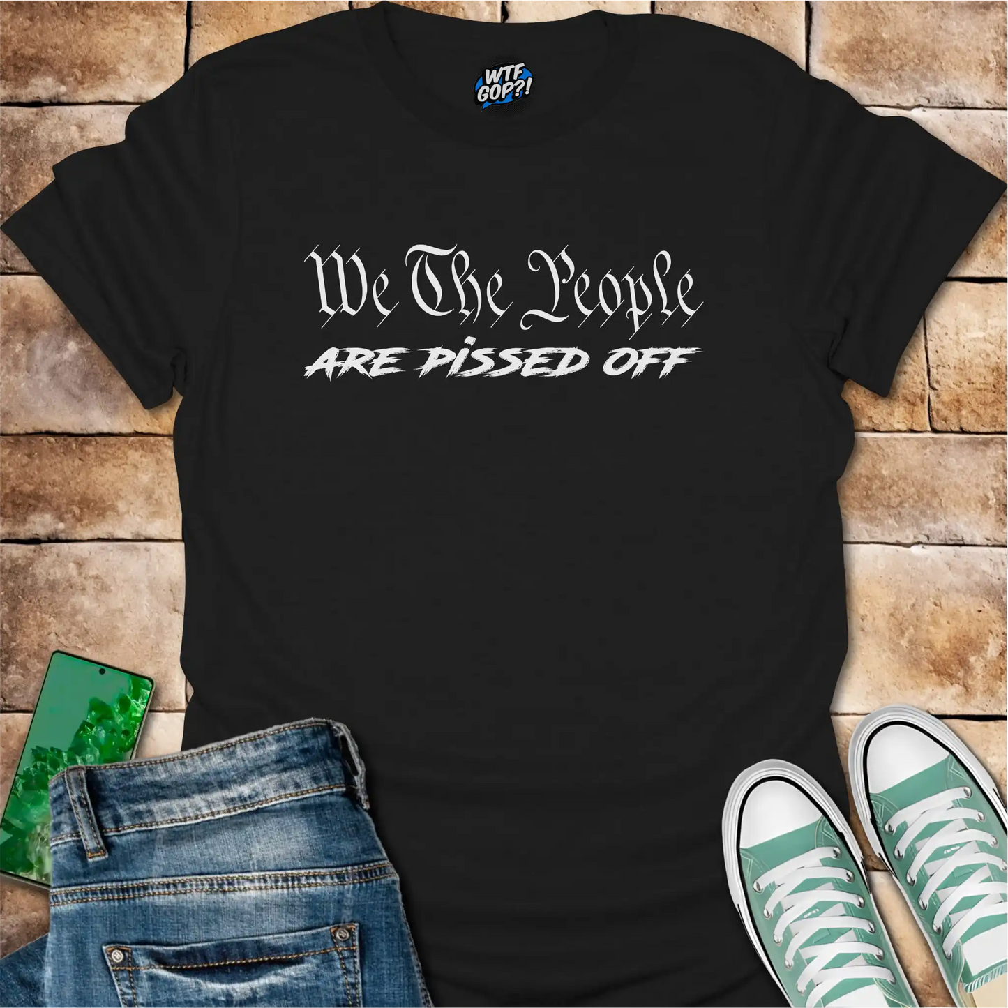 We The People Are Pissed Off T-Shirt | Constitutional Protest Tee