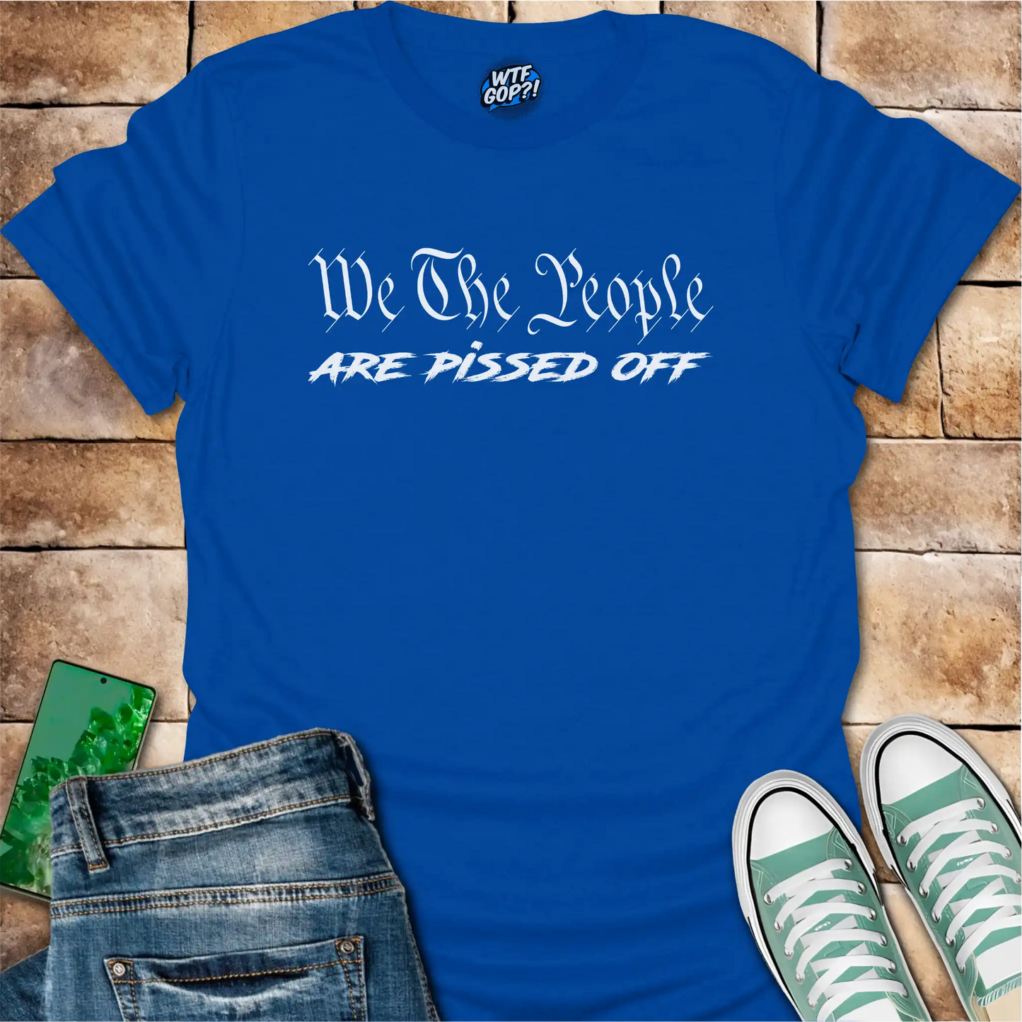 We The People Are Pissed Off T-Shirt | Constitutional Protest Tee