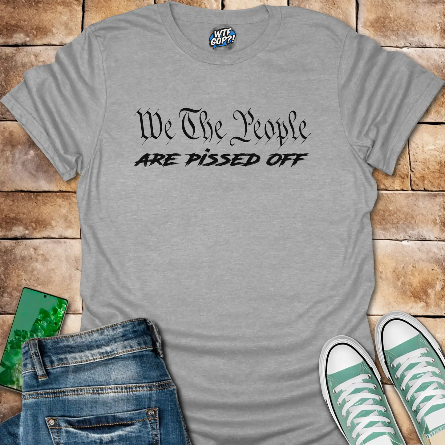 We The People Are Pissed Off T-Shirt | Constitutional Protest Tee