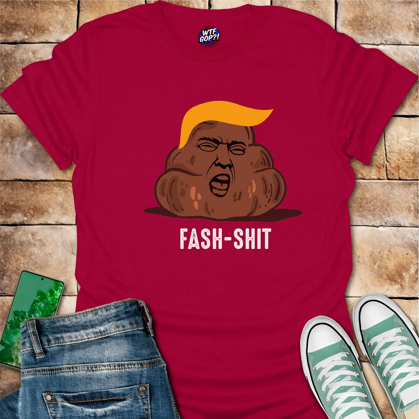 Fash-Shit T-Shirt: Anti-Trump