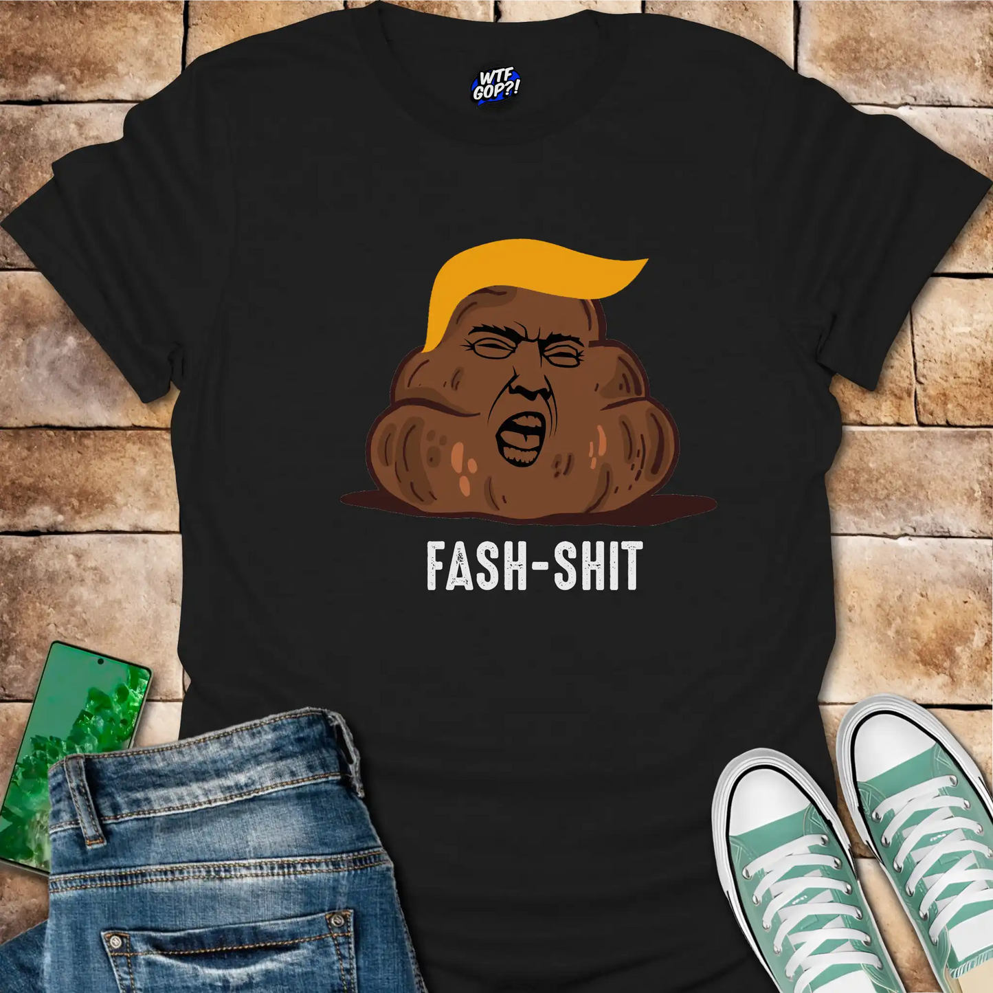 Fash-Shit T-Shirt: Anti-Trump