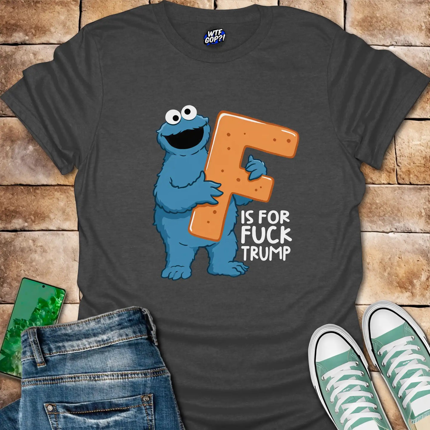 F is for Fuck Trump T-Shirt: Cookie Monster