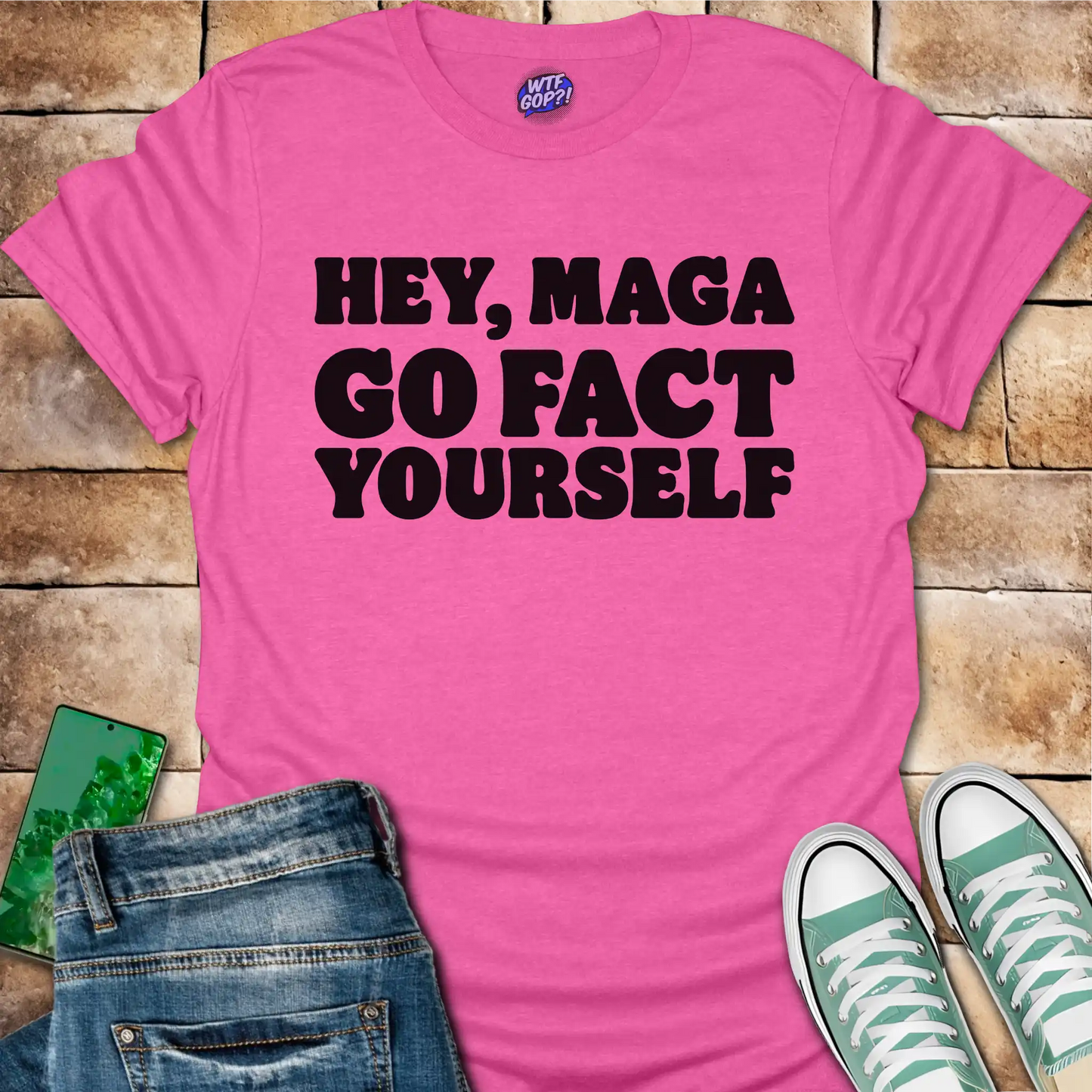 Hey MAGA Go Fact Yourself T-Shirt - Anti-Maga Humor