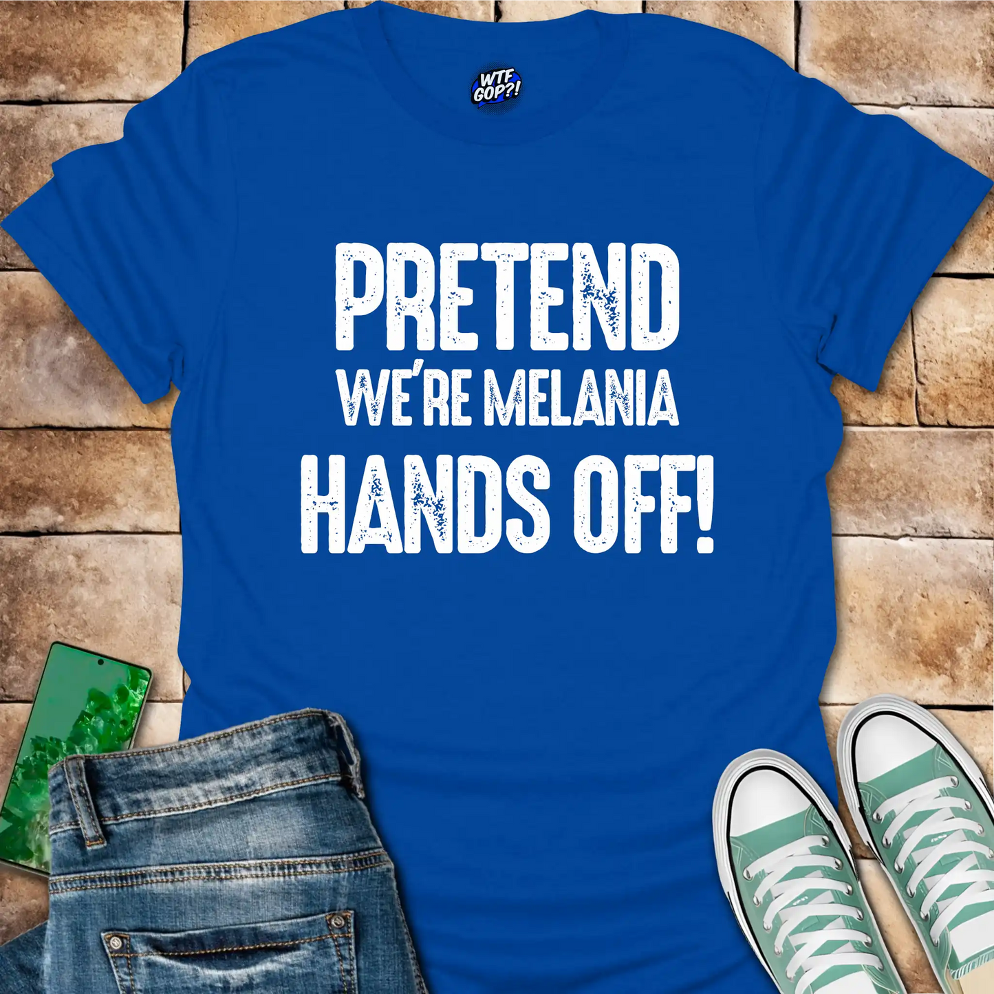 Pretend We're Melania Hands Off T-Shirt - Anti-Trump Humor