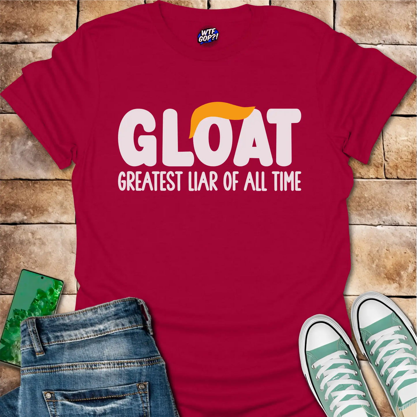 GLOAT T-Shirt: Greatest Liar Of All Time Tee
