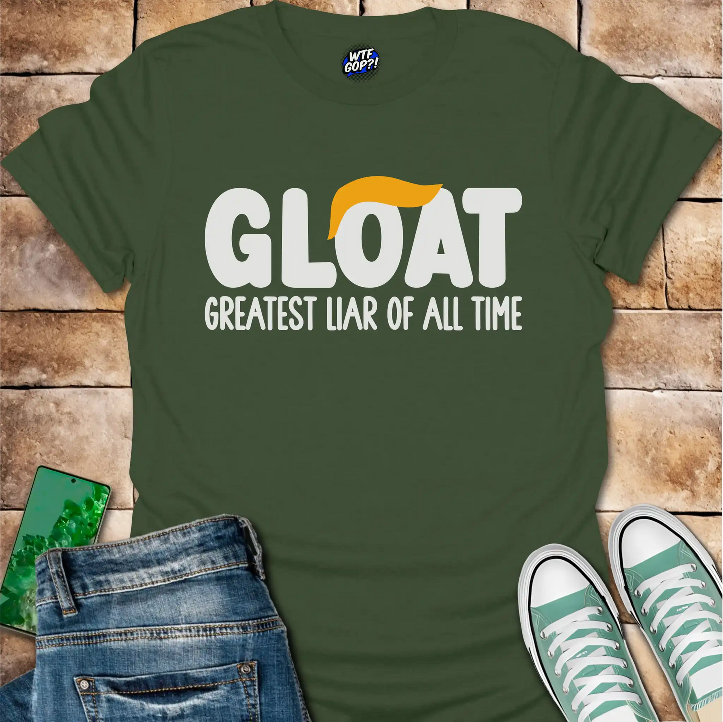 GLOAT T-Shirt: Greatest Liar Of All Time Tee