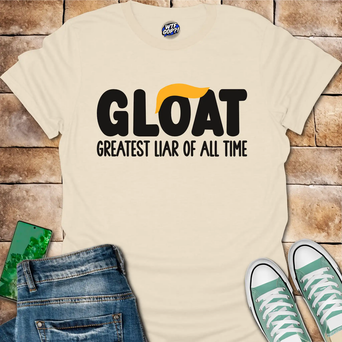 GLOAT T-Shirt: Greatest Liar Of All Time Tee