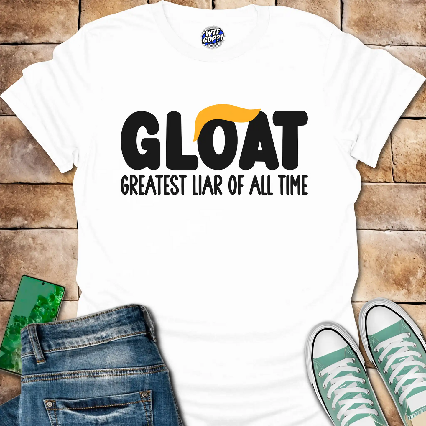 GLOAT T-Shirt: Greatest Liar Of All Time Tee