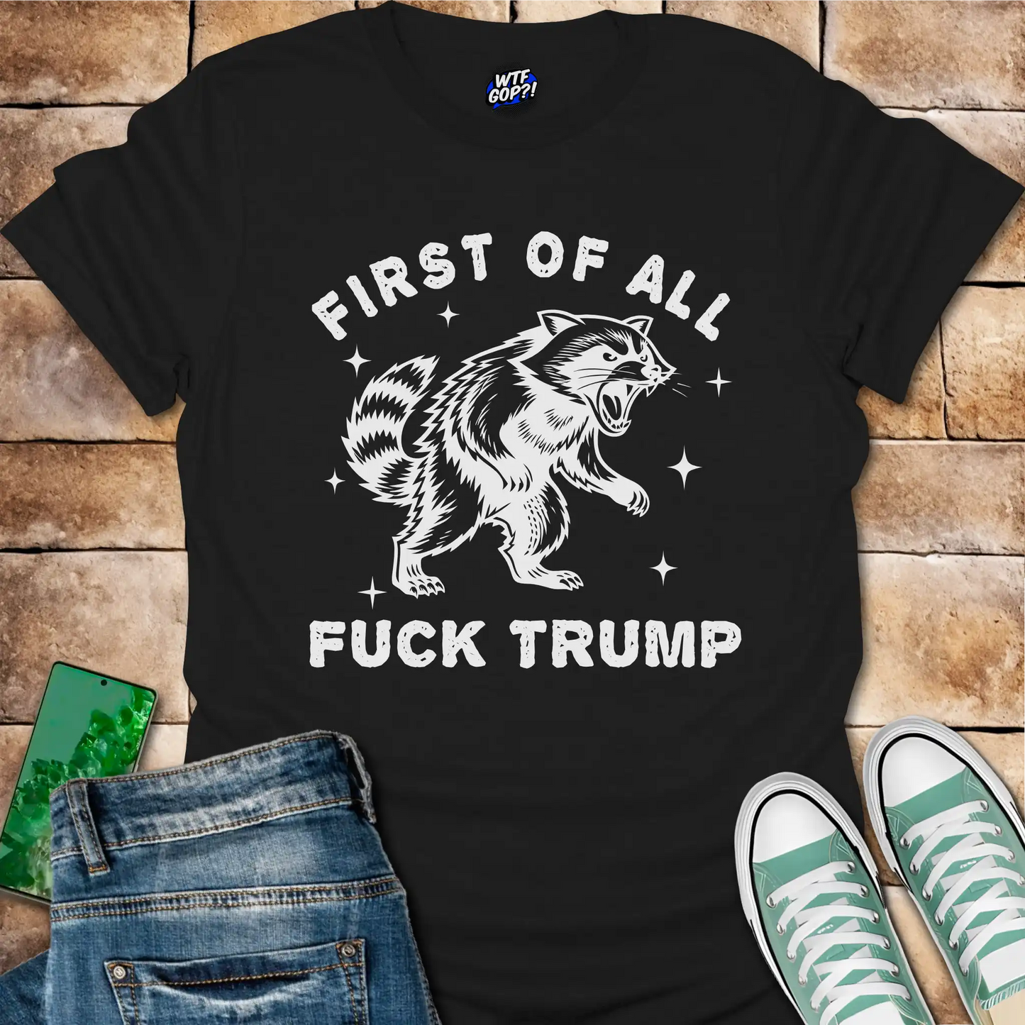 First Of All Fuck Trump T-Shirt - Explicit Anti-Trump Tee