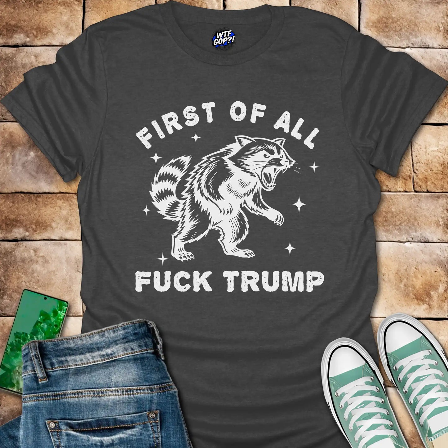 First Of All Fuck Trump T-Shirt - Explicit Anti-Trump Tee