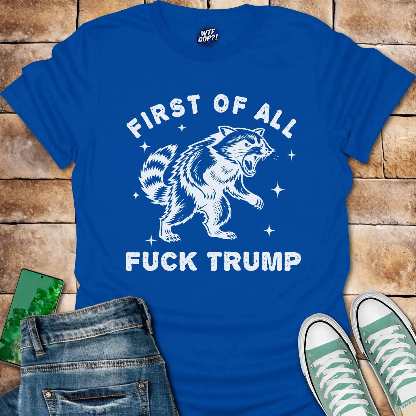 First Of All Fuck Trump T-Shirt - Explicit Anti-Trump Tee