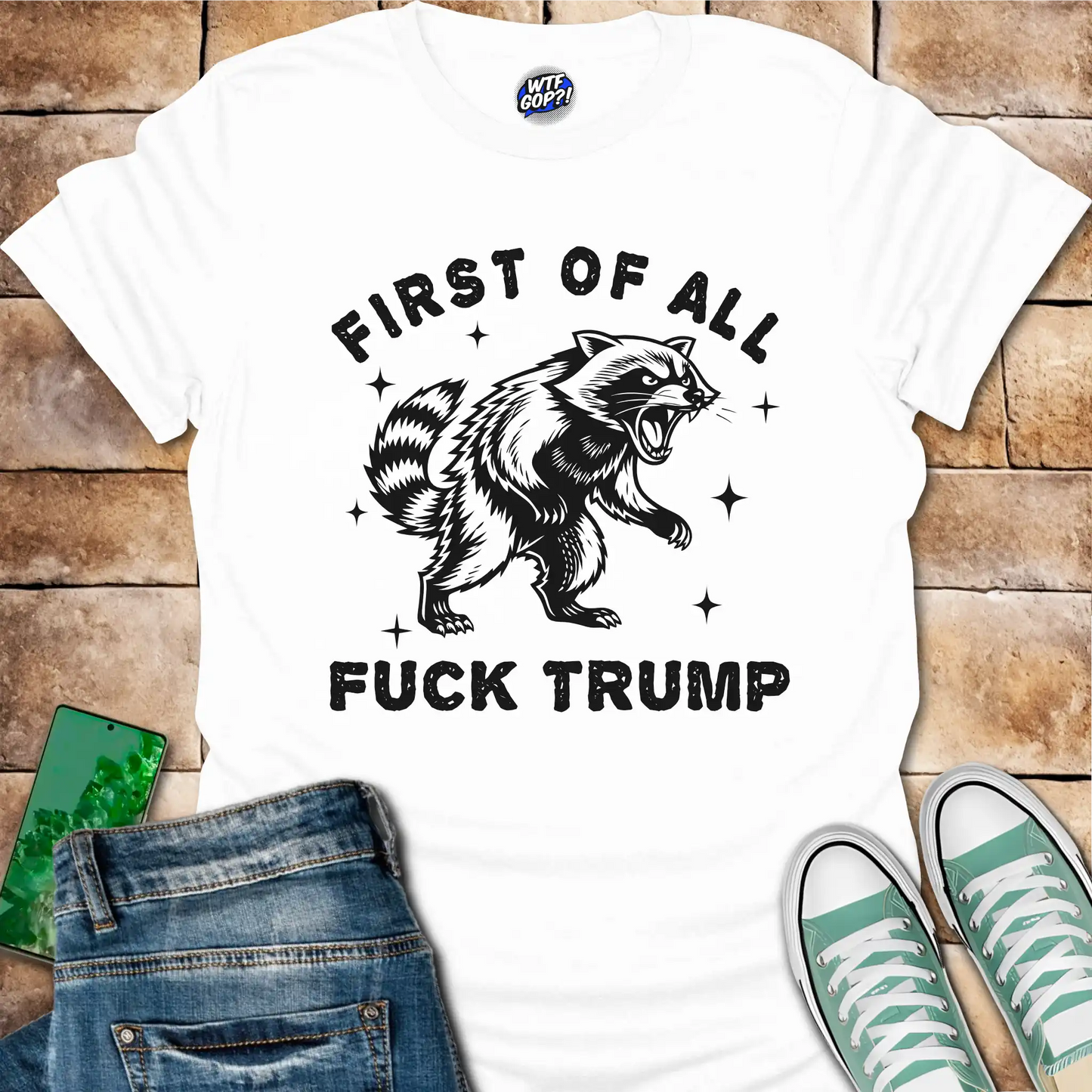 First Of All Fuck Trump T-Shirt - Explicit Anti-Trump Tee