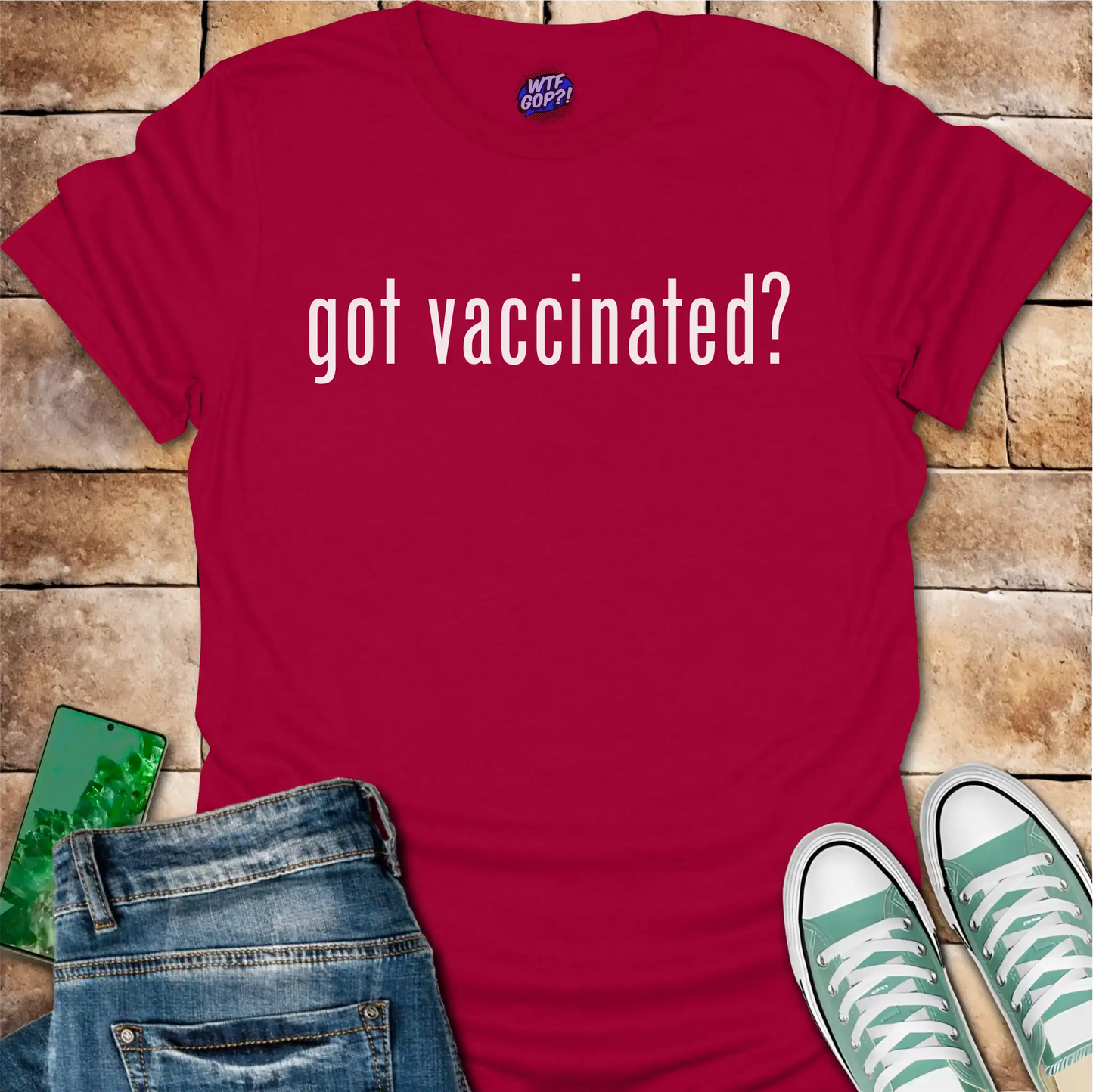Got Vaccinated T-Shirt - Pro-Science Political Shirt