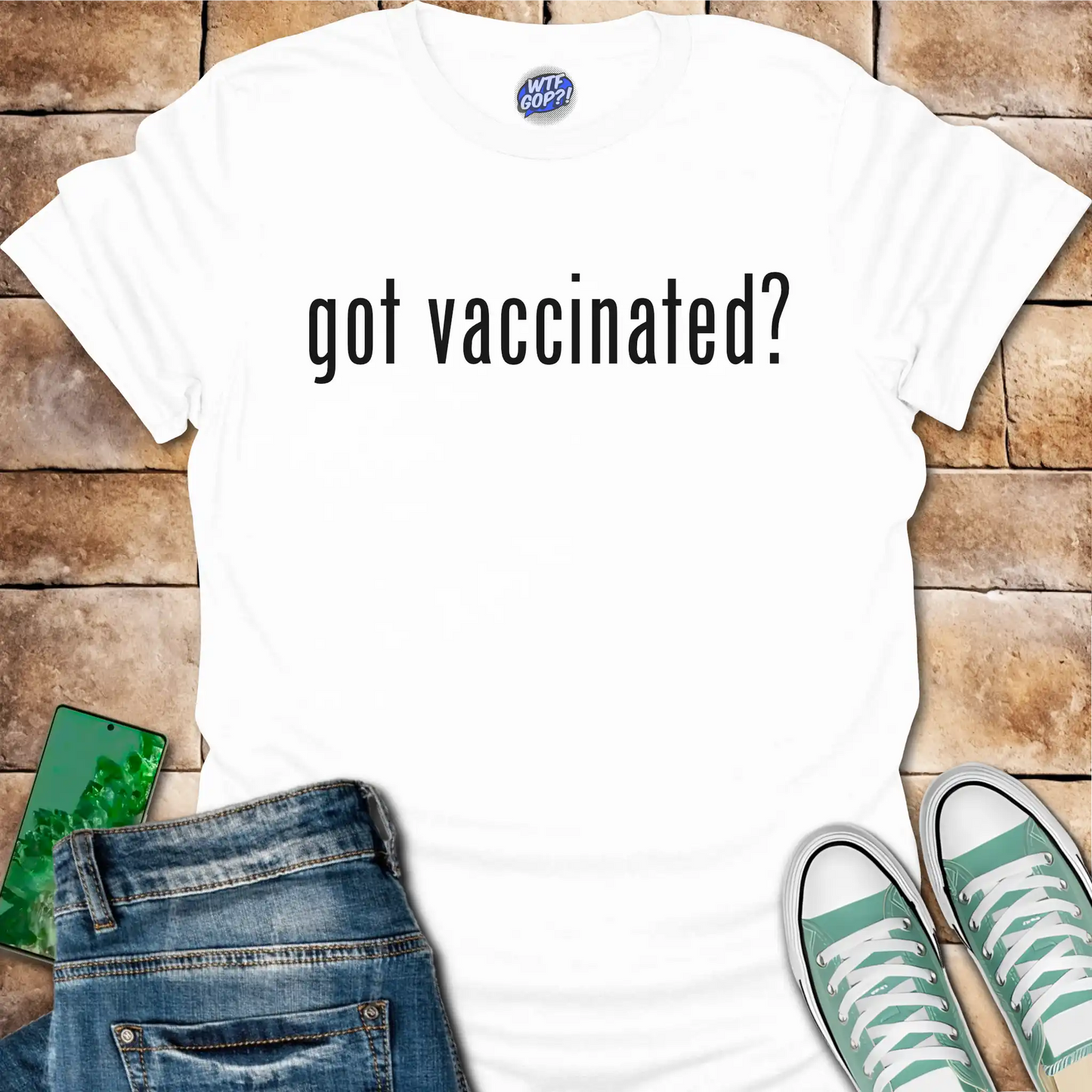 Got Vaccinated T-Shirt - Pro-Science Political Shirt
