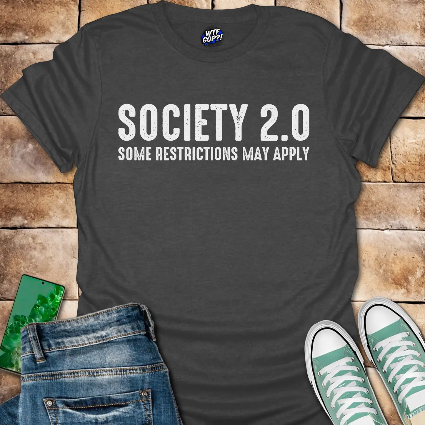 Society 2.0 T-Shirt - Satirical Political, Restrictions Apply Tee