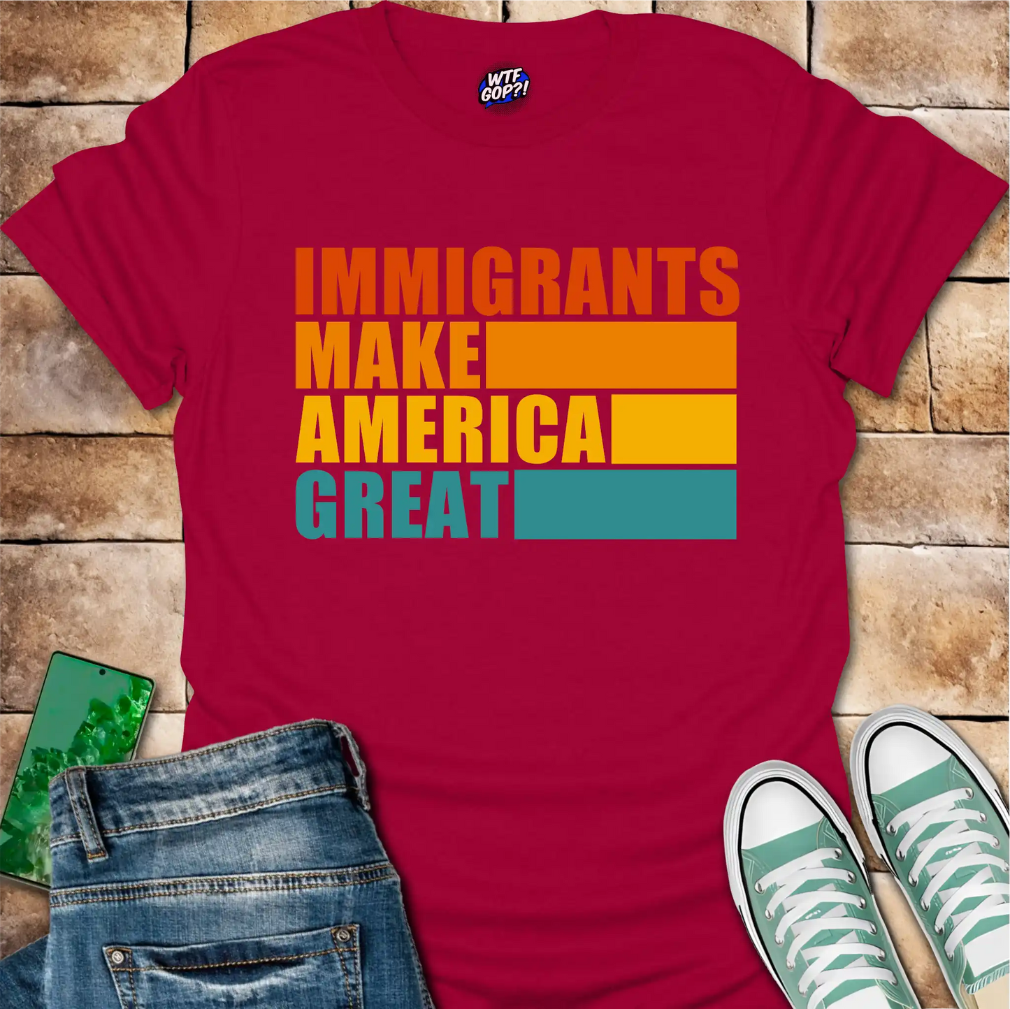 Immigrants Make America Great T-Shirt - Pro-Immigrant Tee