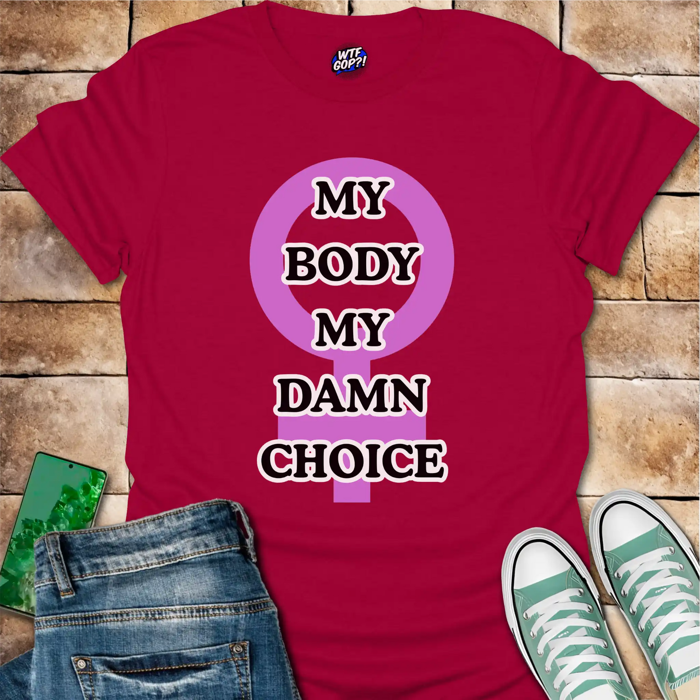My Body My Damn Choice T-Shirt - Pro-Choice Feminist Tee