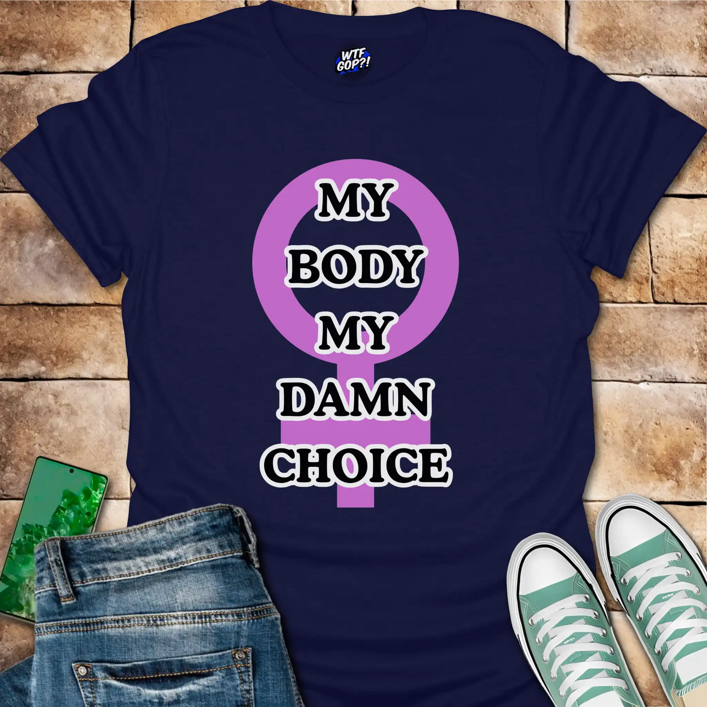 My Body My Damn Choice T-Shirt - Pro-Choice Feminist Tee