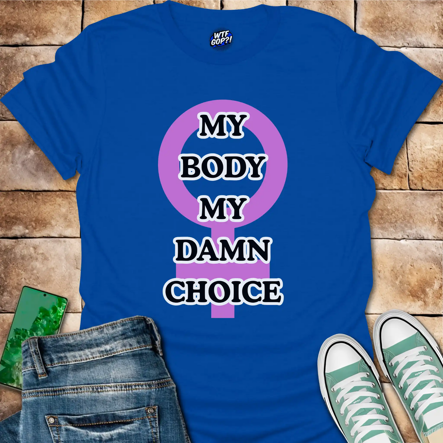 My Body My Damn Choice T-Shirt - Pro-Choice Feminist Tee