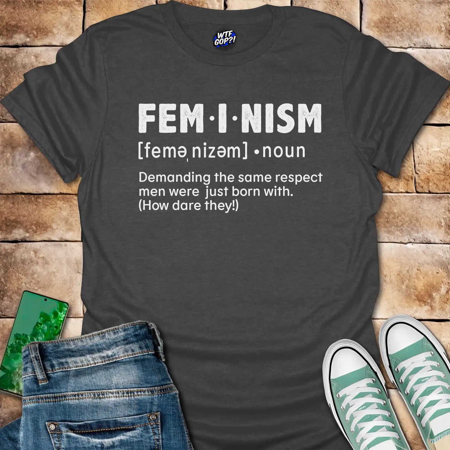 Feminism Definition T-Shirt - Funny Satirical Feminist Tee