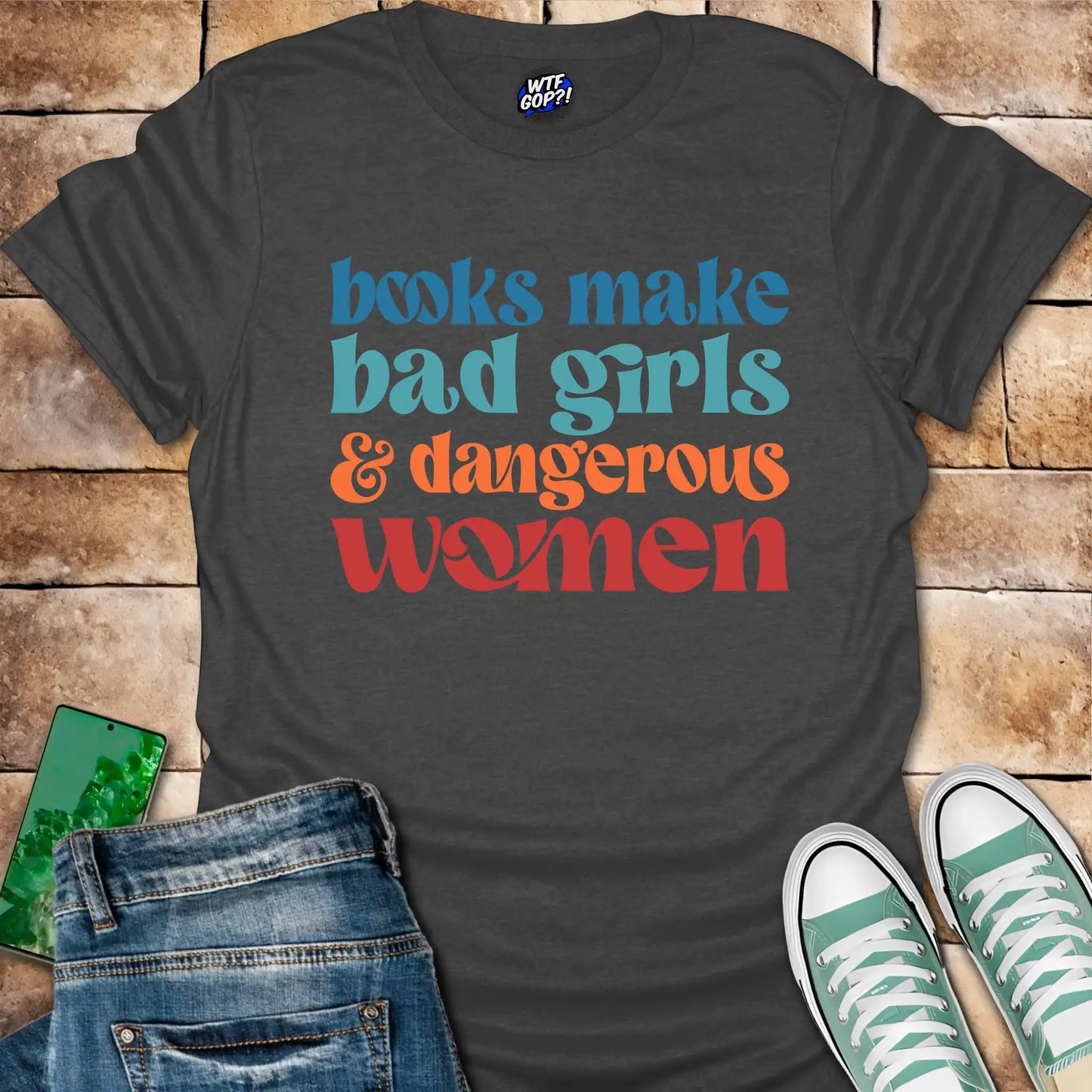 Books Make Dangerous Women T-Shirt - Anti-Censorship Tee