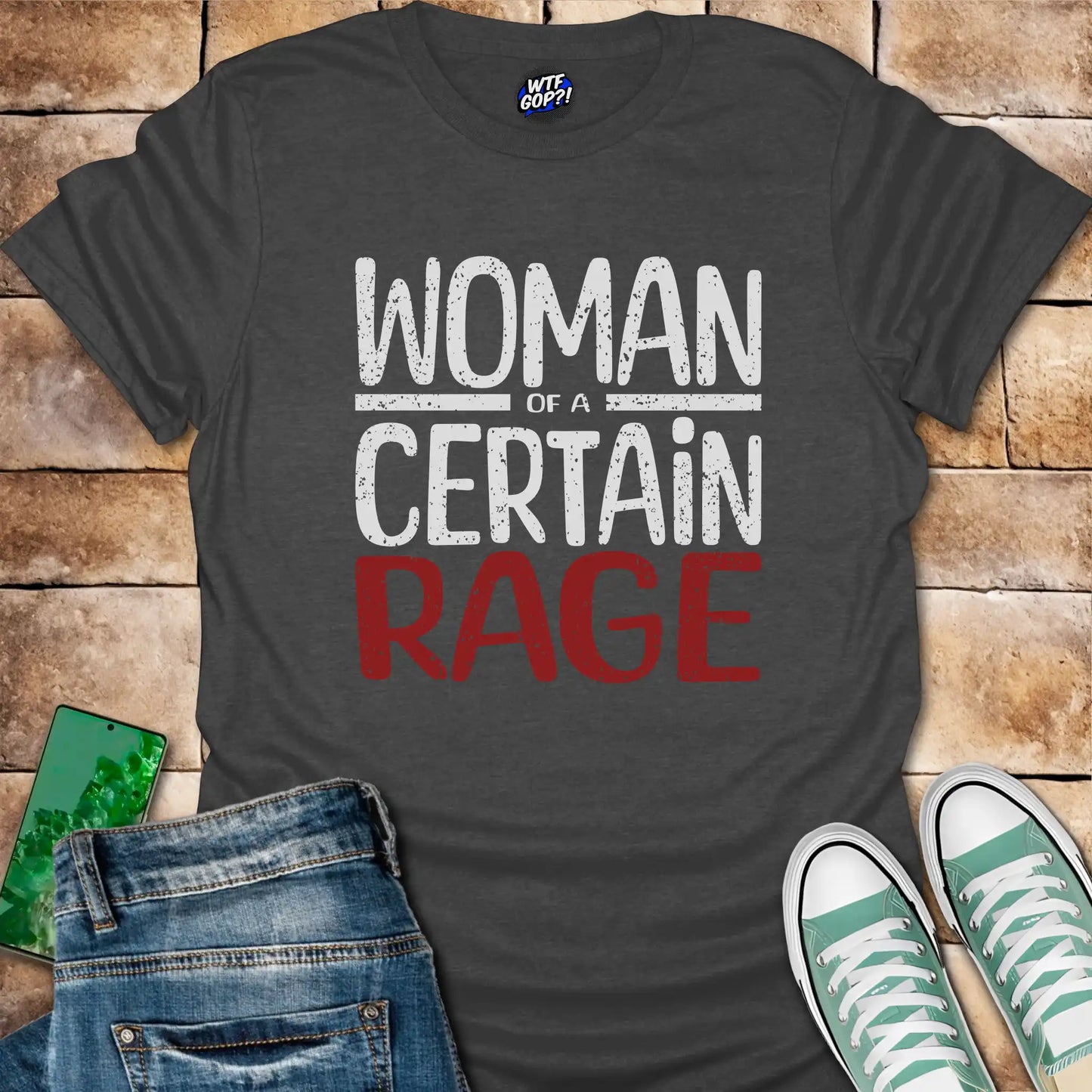 Woman of a Certain Rage T-Shirt - Anti-Trump Feminist Tee