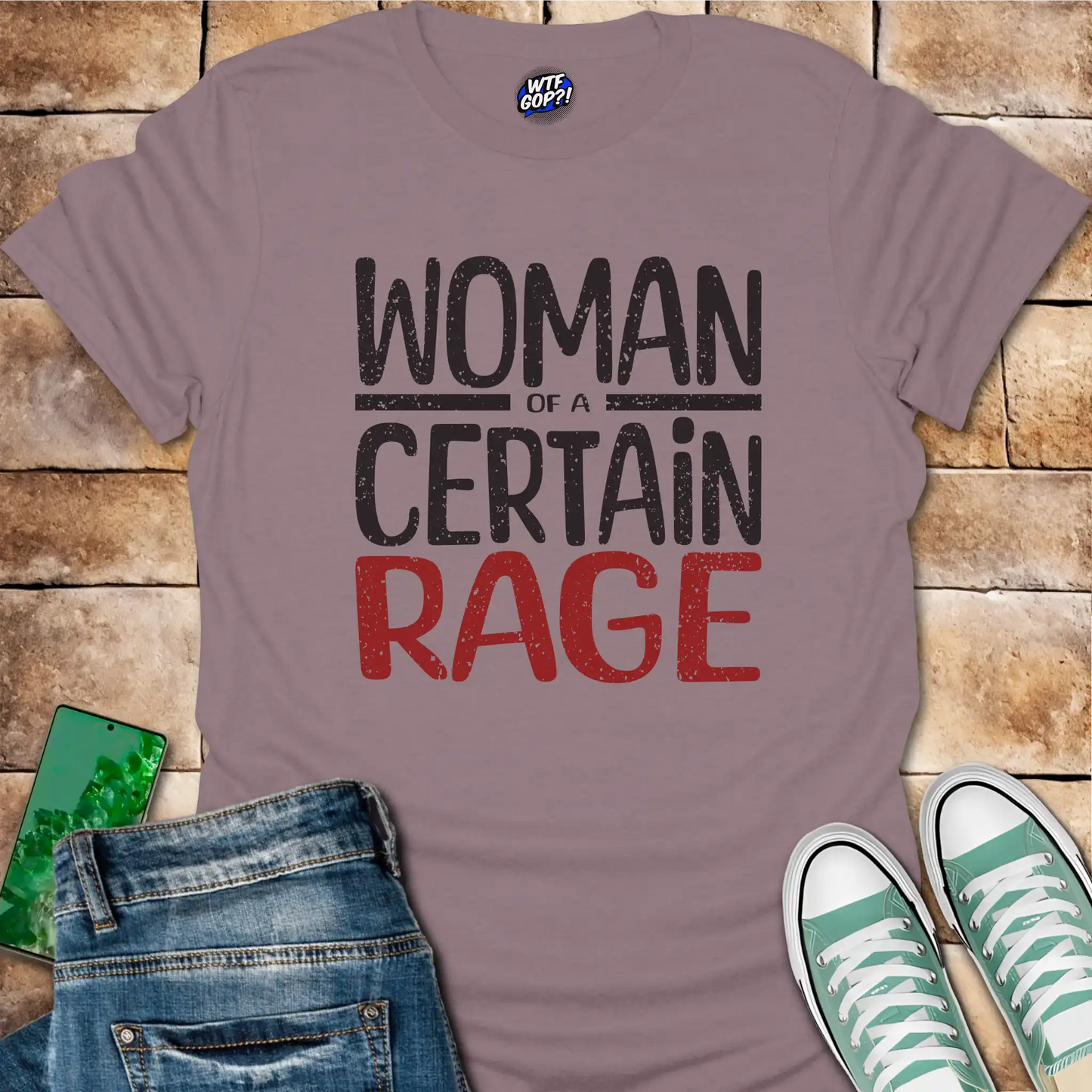 Woman of a Certain Rage T-Shirt - Anti-Trump Feminist Tee