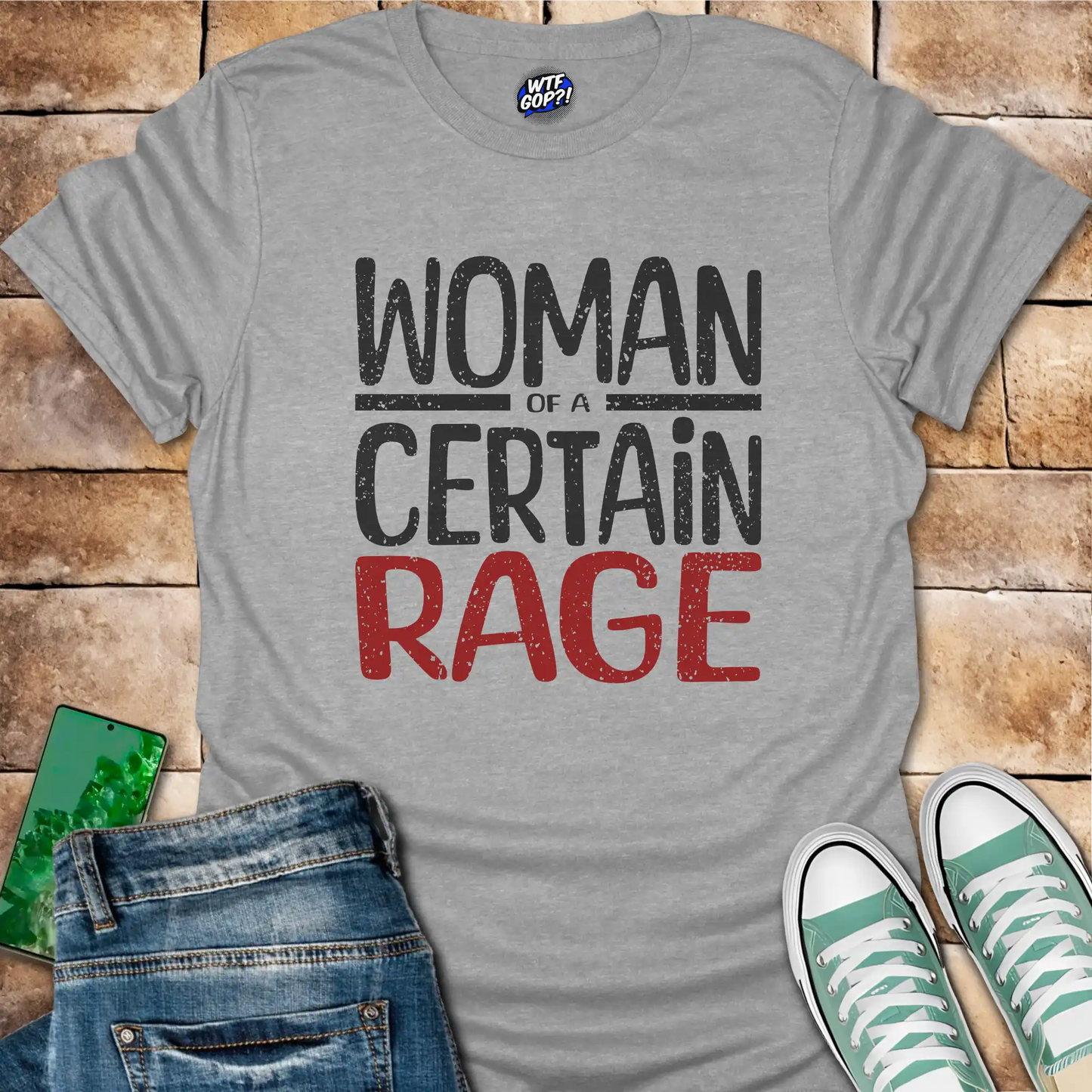 Woman of a Certain Rage T-Shirt - Anti-Trump Feminist Tee