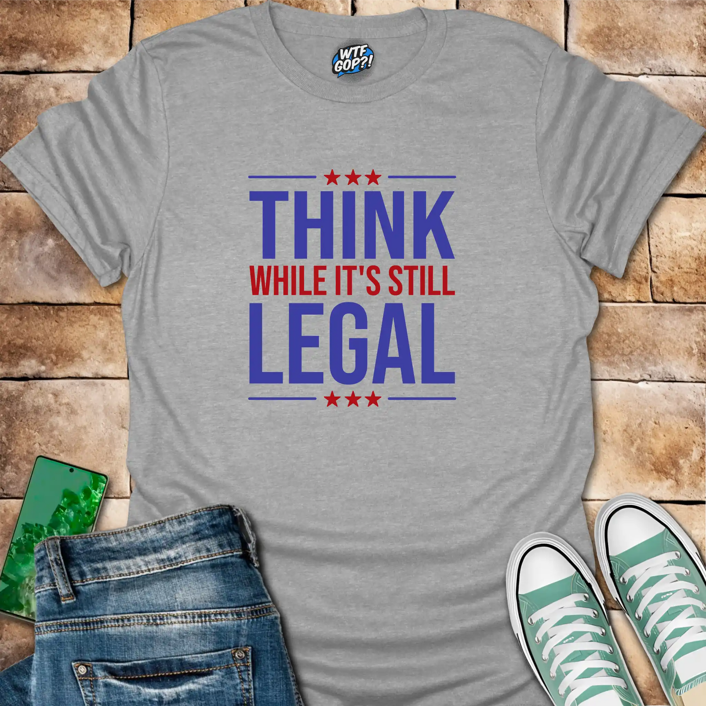 Think While It's Still Legal T-Shirt | Patriotic Free Speech Tee