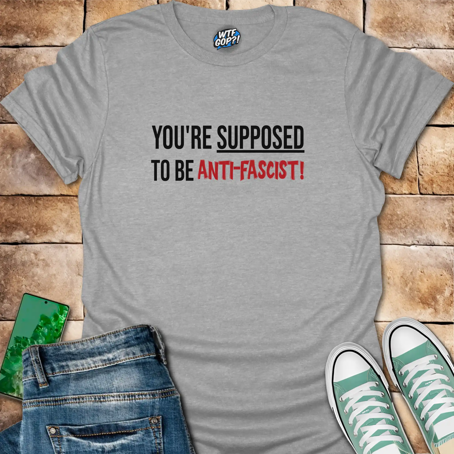 Sport Grey Anti-Fascist T-Shirt: The phrase 'You're Supposed To Be Anti-Fascist!' in bold letters.