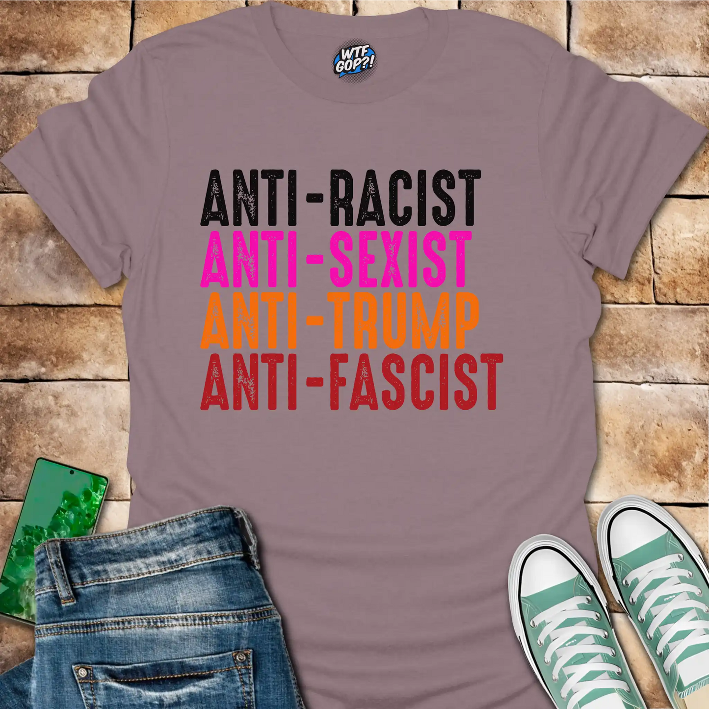 Anti-Everything Shirt | Anti-Racist Anti-Sexist Anti-Trump Anti-Fascist Tee