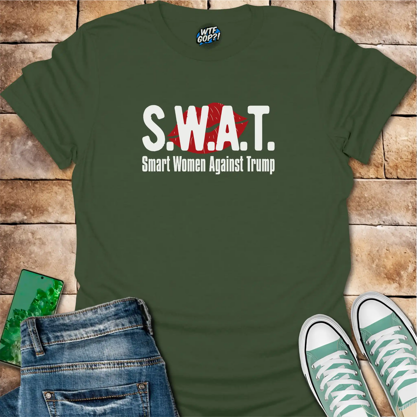 Military Green SWAT Anti-Trump Shirt: The acronym 'SWAT' with the full phrase 'Smart Women Against Trump' below.