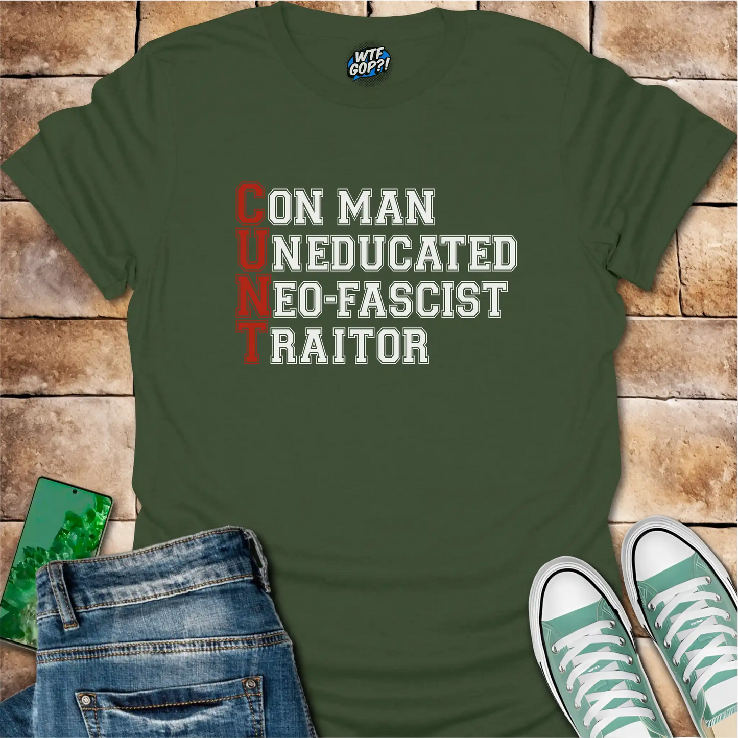 Anti-Trump Acronym Shirt in Military Green: The acronym 'C.U.N.T' spelled out vertically, with each letter representing a word.