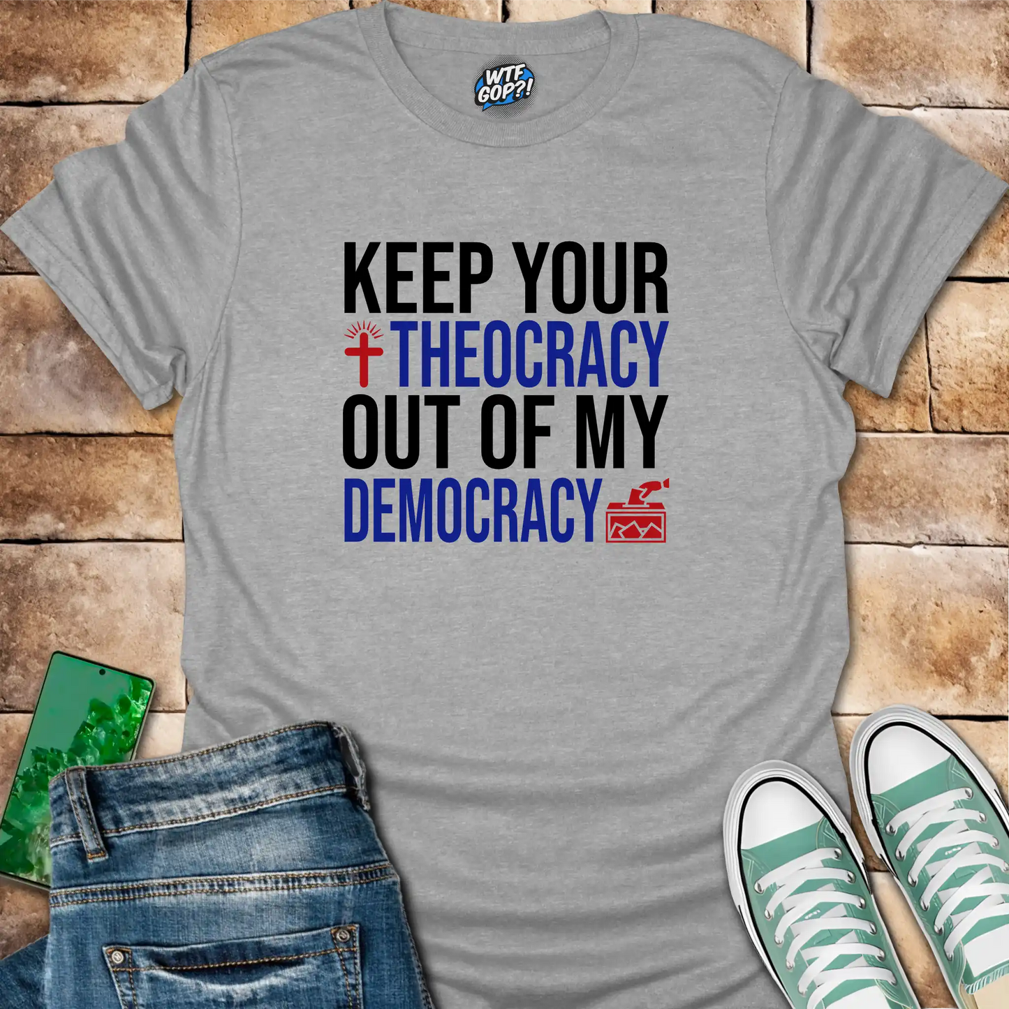 Religious Freedom T-shirt | Keep Your Theocracy Out Of My Democracy
