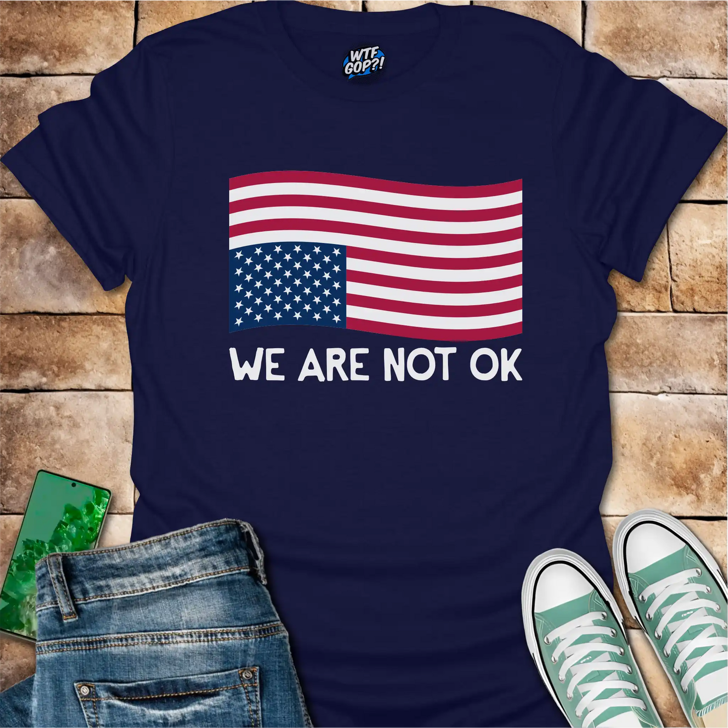 We Are Not OK Shirt: American Flag Political Statement Apparel