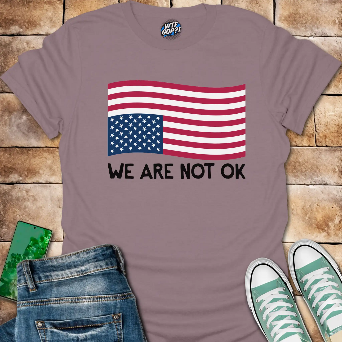 We Are Not OK Shirt: American Flag Political Statement Apparel
