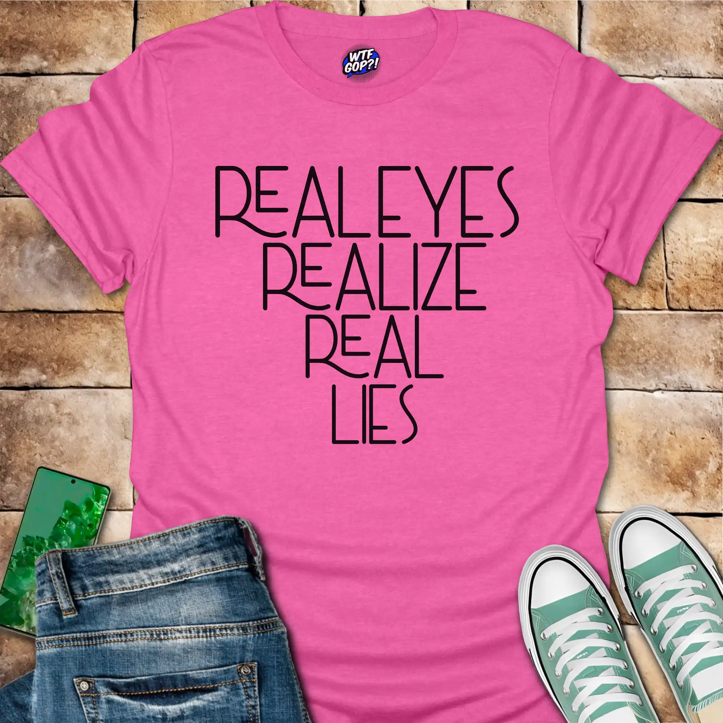 Real Eyes Realize Real Lies T-Shirt