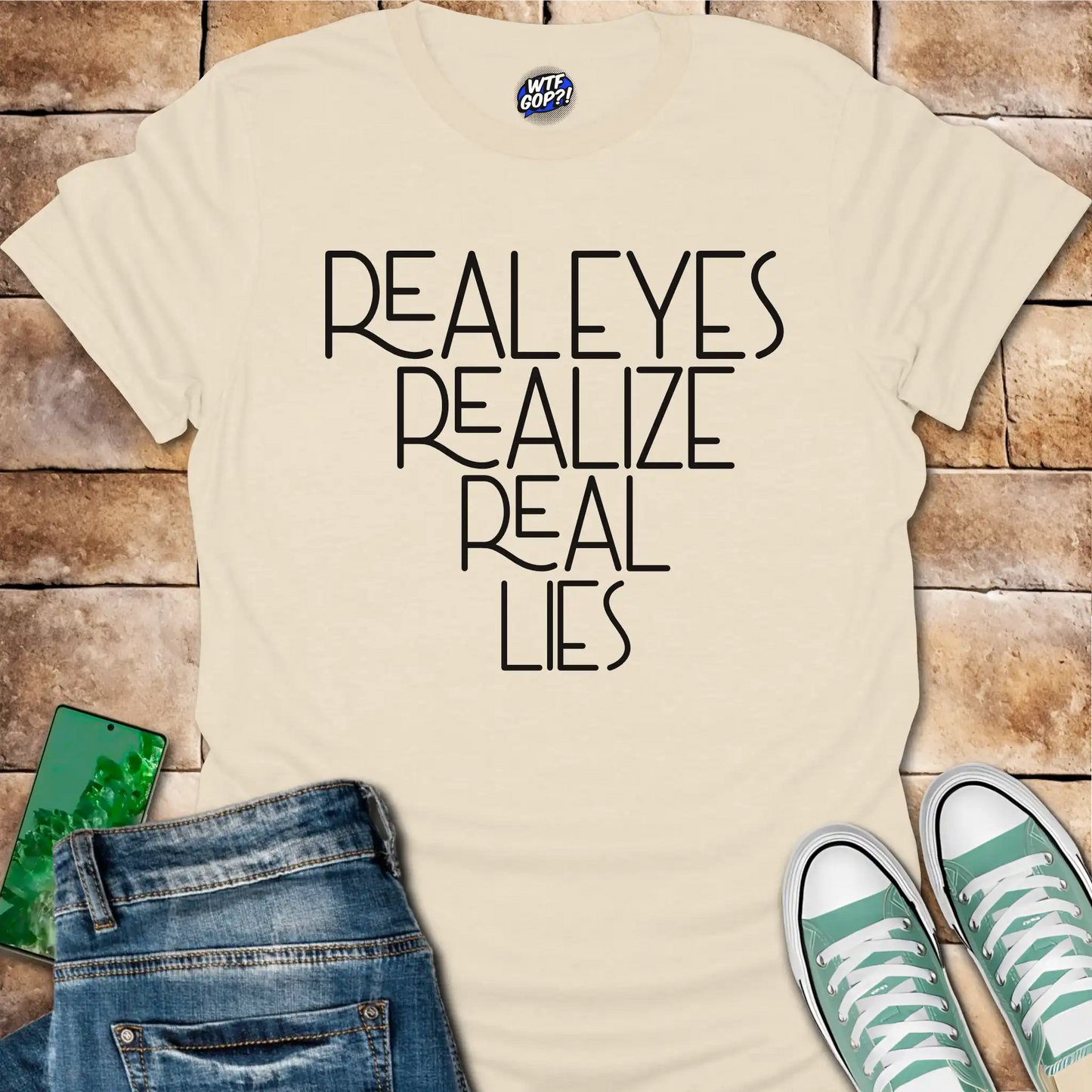 Real Eyes Realize Real Lies T-Shirt