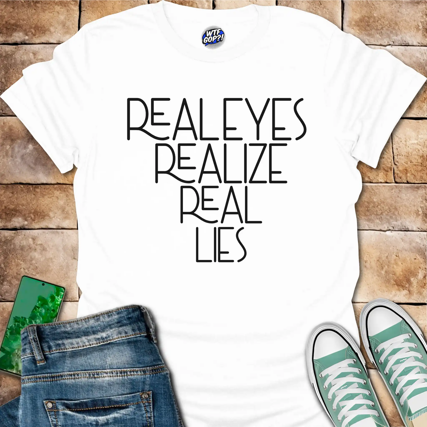 Real Eyes Realize Real Lies T-Shirt