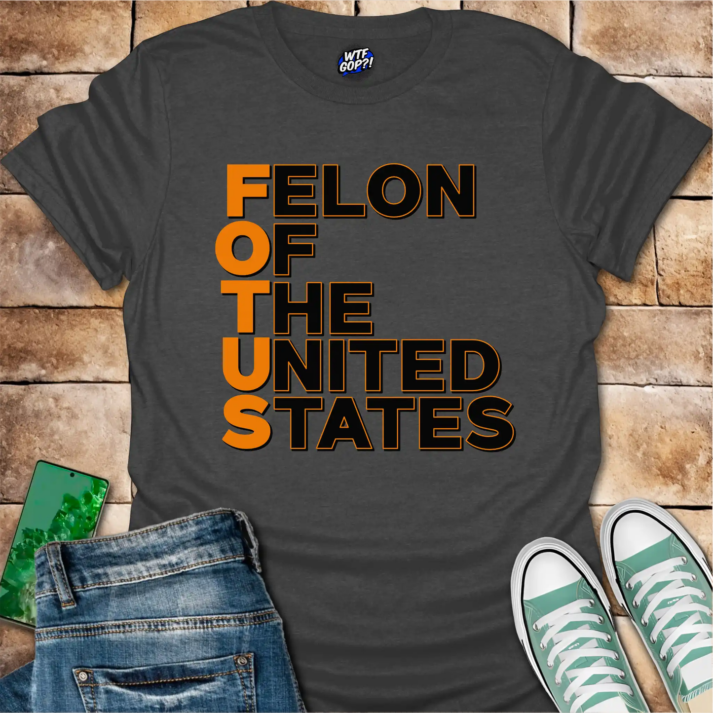 FOTUS: Felon Of The United States T-Shirt