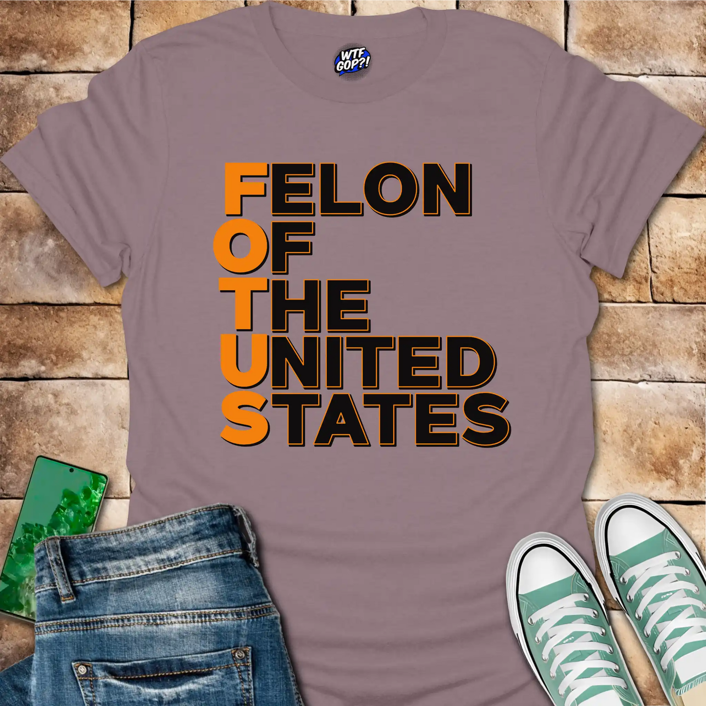 FOTUS: Felon Of The United States T-Shirt