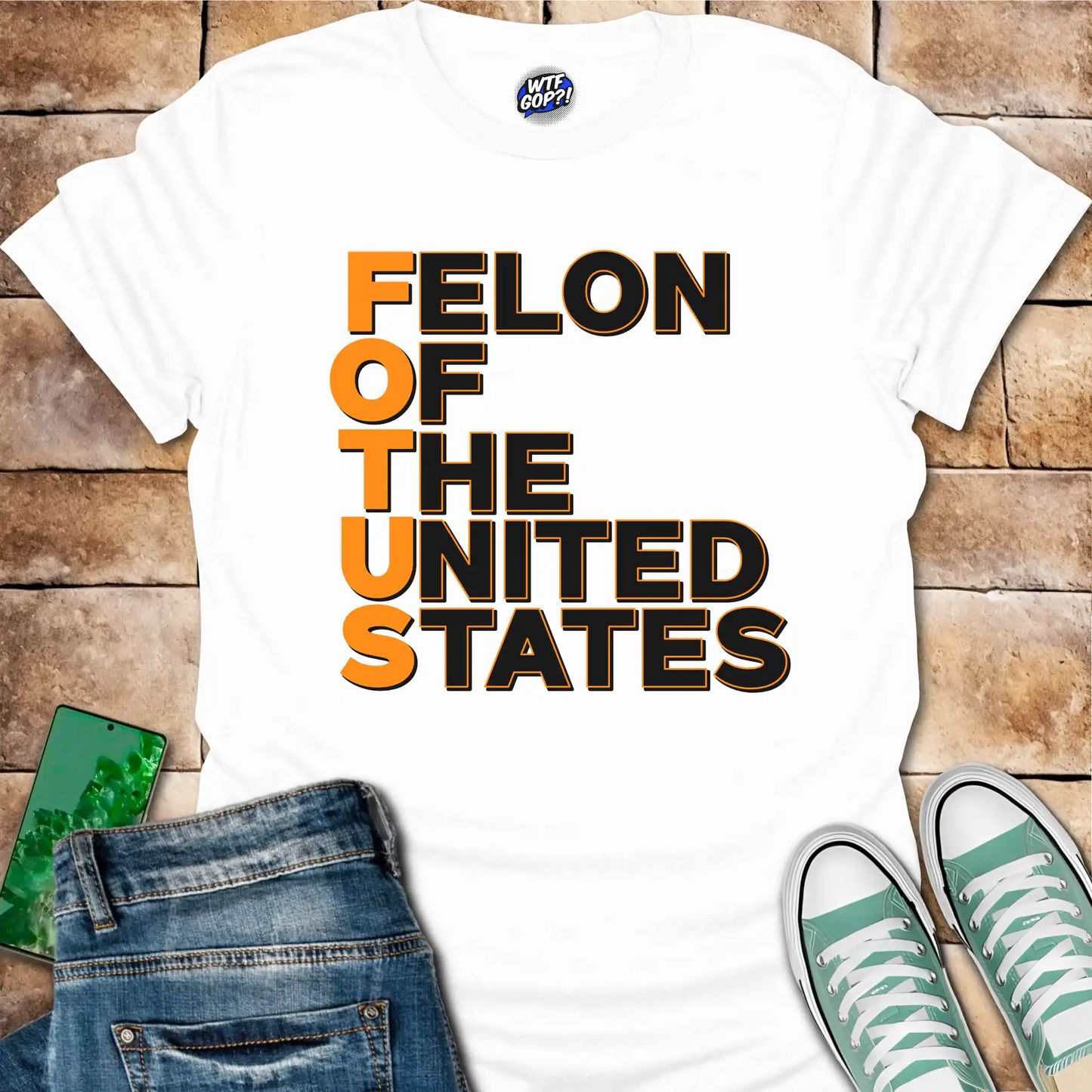 FOTUS: Felon Of The United States T-Shirt