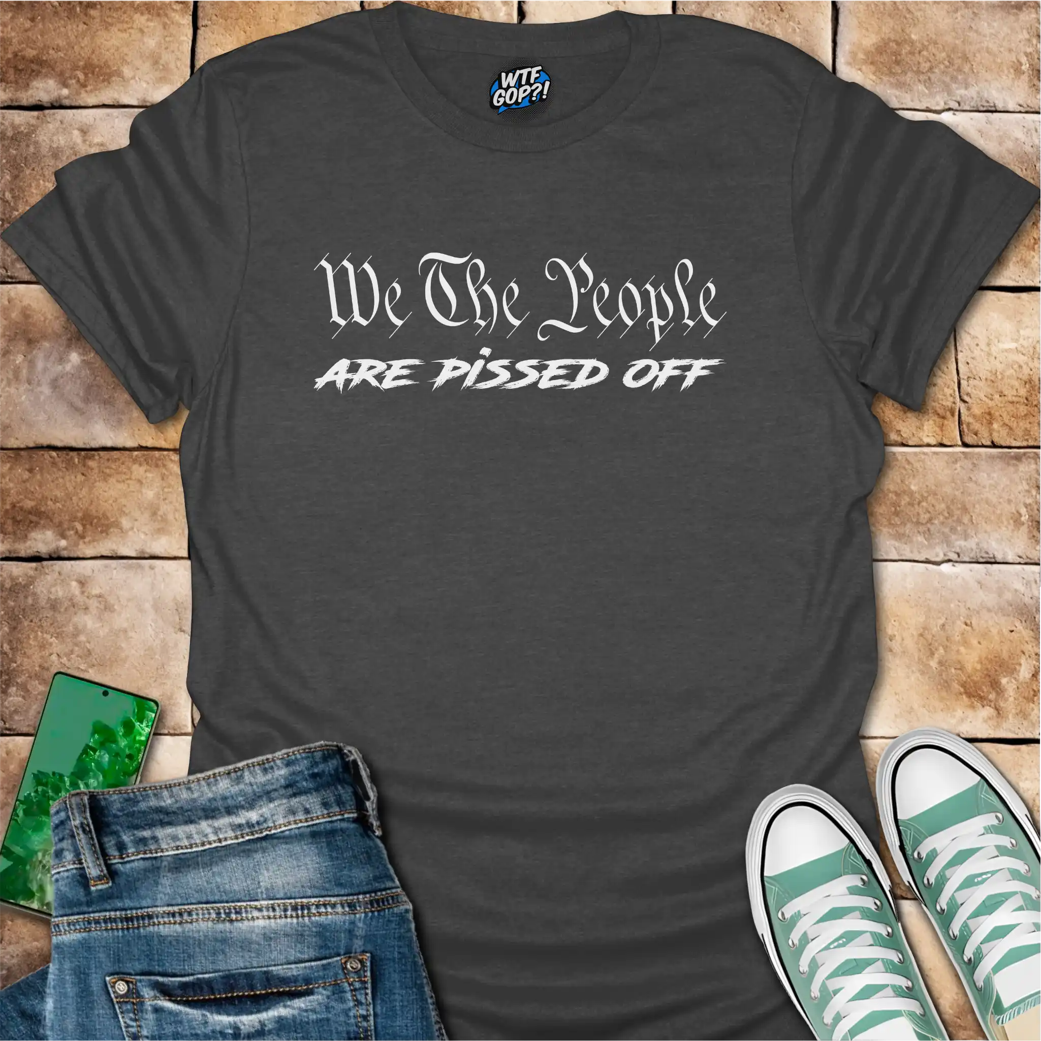We The People Are Pissed Off T-Shirt | Constitutional Protest Tee