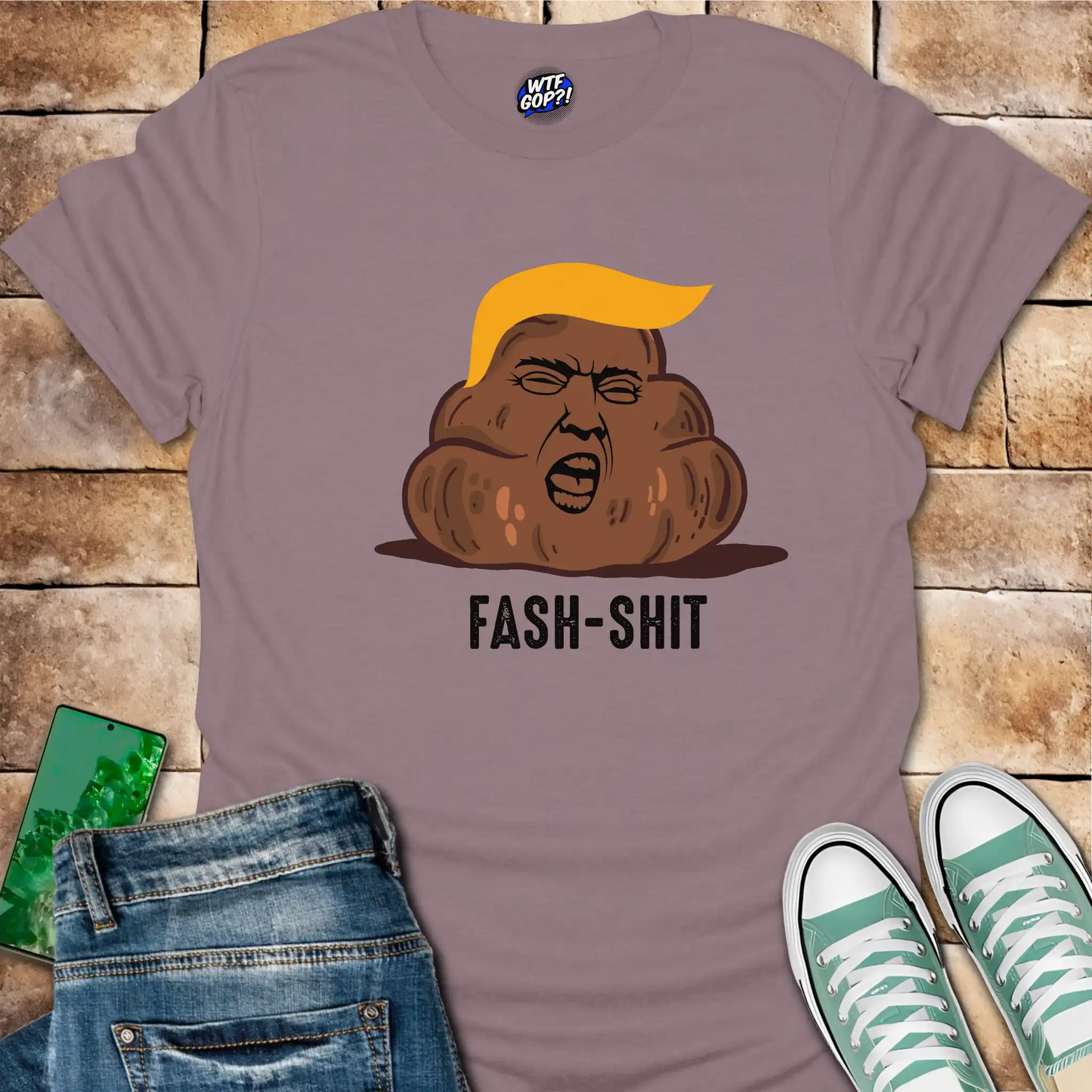 Fash-Shit T-Shirt: Anti-Trump