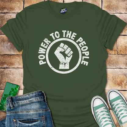 Power to the People T-Shirt - Anti-Trump, Political Statement Tee