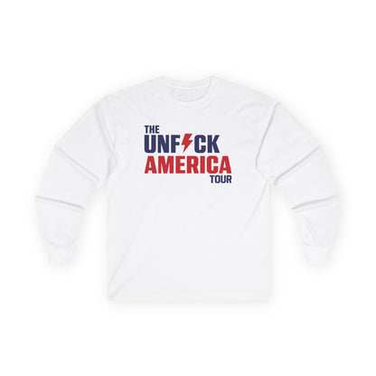 Unfuck America Tour Unisex Long Sleeve Shirt
