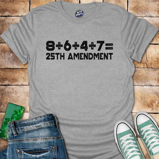 8647 25th Amendment T-Shirt - Clever Anti-Trump Protest Tee