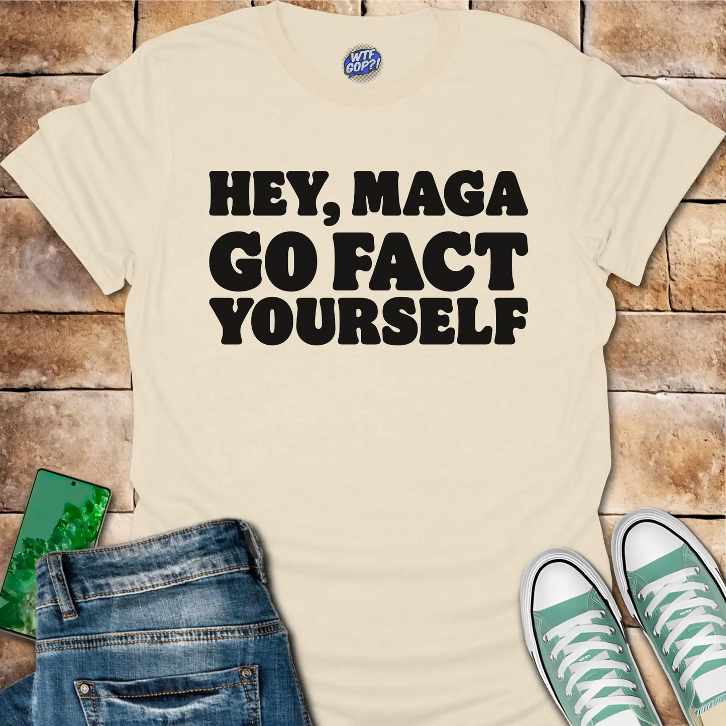 Hey MAGA Go Fact Yourself T-Shirt - Anti-Maga Humor