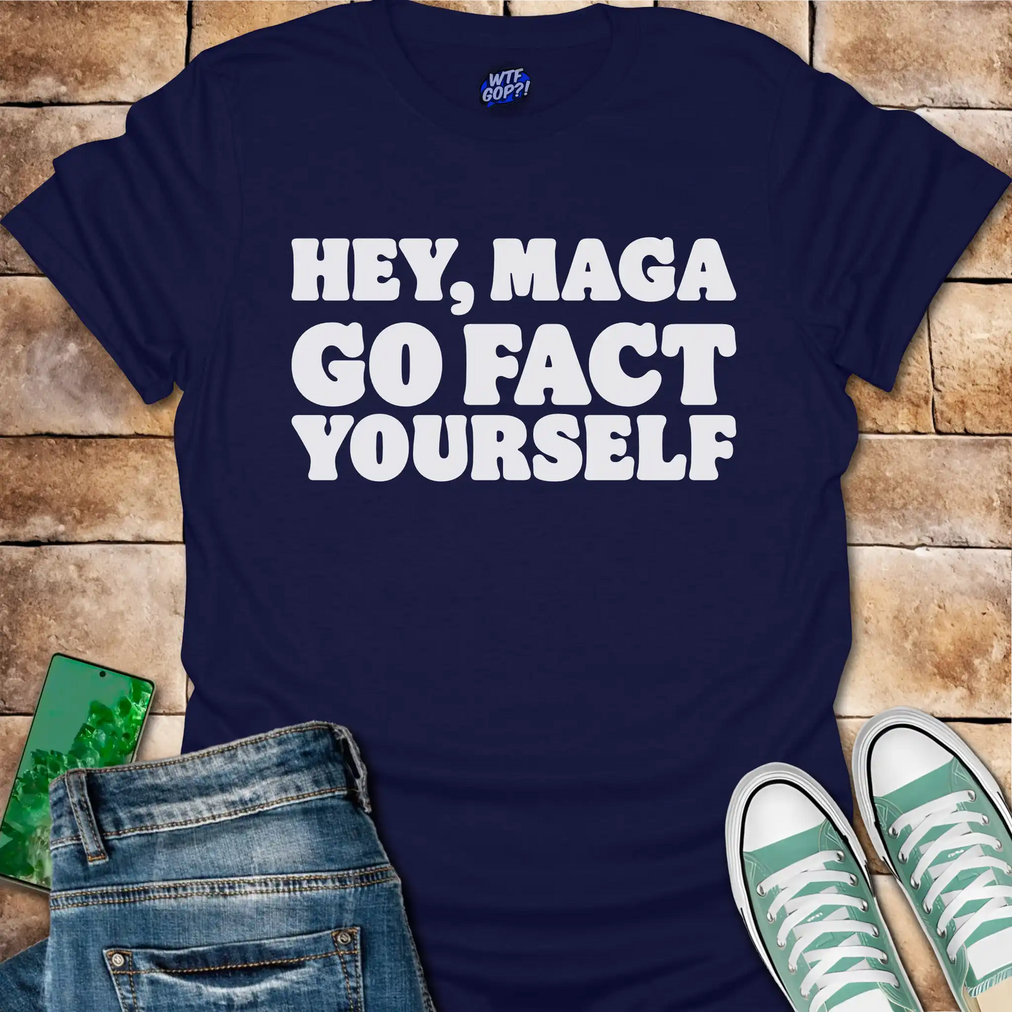 Hey MAGA Go Fact Yourself T-Shirt - Anti-Maga Humor