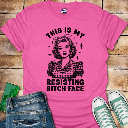 Resisting Bitch Face T-Shirt - Anti-Trump Feminist Tee